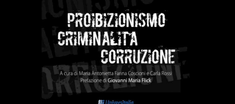 Presentazione del libro “Proibizionismo, criminalità, corruzione”