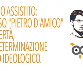 Suicidio assistito: dal caso “Pietro D’Amico” tra libertà, autodeterminazione e falso ideologico